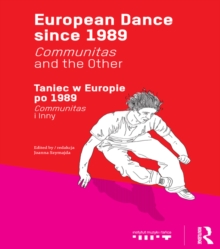 Image for European dance since 1989: communitas and the other