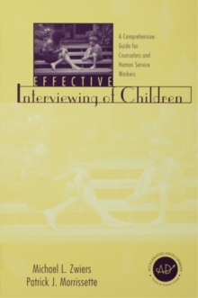 Image for Effective interviewing of children: a comprehensive guide for counselors and human service workers