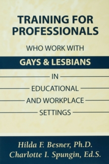 Image for Training for professionals who work with gays and lesbians in educational and workplace settings