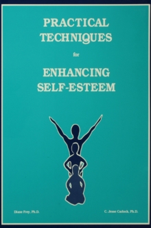 Image for Practical techniques for enhancing self-esteem: activity book for leaders and participants
