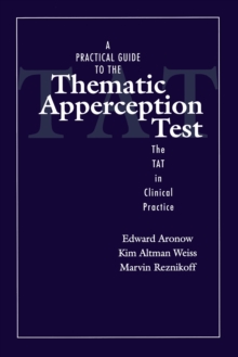 Image for A practical guide to the thematic apperception test: the T.A.T. in clinical practice