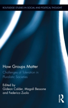 Image for How groups matter: challenges of toleration in pluralistic societies