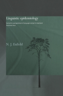 Image for Linguistics epidemiology: semantics and grammar of language contact in mainland Southeast Asia