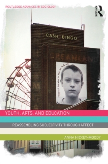 Image for Youth, arts and education: reassembling subjectivity through affect