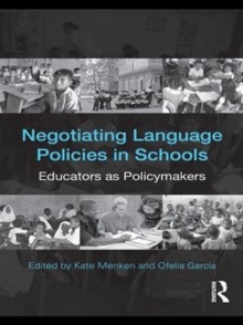 Image for Negotiating language education policies: educators as policymakers