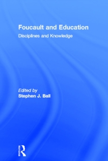 Image for Foucault and education: disciplines and knowledge