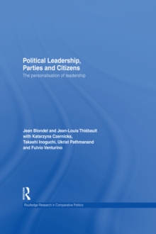 Image for Political leadership, parties and citizens: the personalisation of leadership