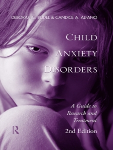 Image for Child Anxiety Disorders: A Guide to Research and Treatment