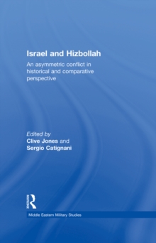 Image for Israel and Hizbollah: an asymmetric conflict in historical and comparative perspective