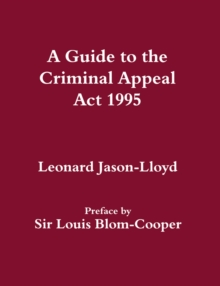 Image for A guide to the Criminal Appeal Act 1995