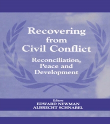 Image for Recovering from civil conflict: reconciliation, peace and development