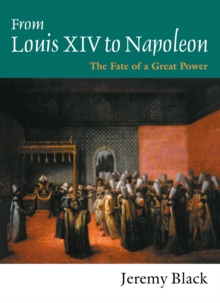 Image for From Louis XIV to Napoleon: The Fate of a Great Power