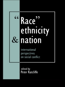 Image for "Race", ethnicity and nation: international perspectives on social conflict