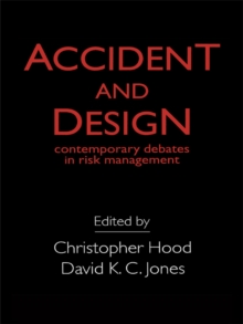 Image for Accident And Design: Contemporary Debates On Risk Management