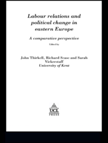 Image for Labour relations and political change in Eastern Europe: a comparative perspective