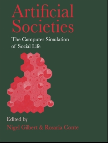 Image for Artificial societies: the computer simulation of social life