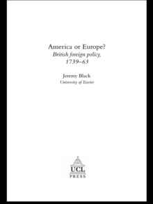 Image for America Or Europe?: British Foreign Policy, 1739-63