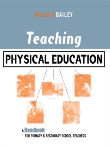 Image for Teaching physical education: a handbook for primary & secondary school teachers