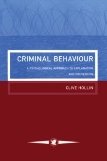 Image for Criminal Behaviour: A Psychological Approach To Explanation And Prevention