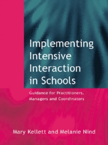 Image for Implementing intensive interaction in schools: guidance for practitioners, managers and coordinators