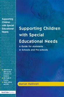 Image for Supporting children with special educational needs: a guide for assistants in schools and pre-schools