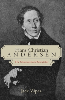 Image for Hans Christian Andersen: the misunderstood storyteller