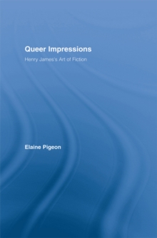 Image for Queer impressions: Henry James's art of fiction