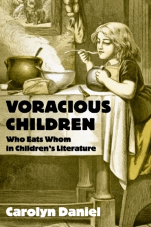 Image for Voracious children: who eats whom in children's literature