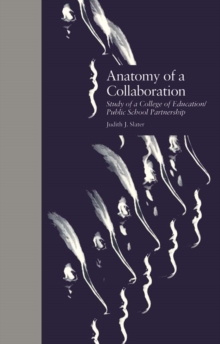 Image for Anatomy of a collaboration: study of a college of education/public school partnership