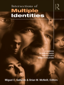 Image for Intersections of Multiple Identities: A Casebook of Evidence-Based Practices With Diverse Populations