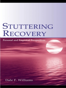 Image for Stuttering recovery: personal and empirical perspectives