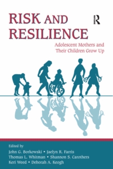 Image for Risk and resilience: adolescent mothers and their children grow up