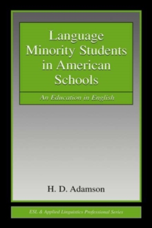 Image for Language minority students in American schools: an education in English