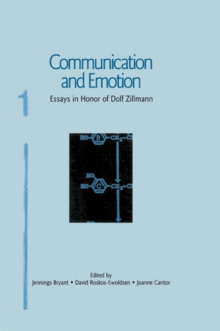 Image for Communication and Emotion: Essays in Honor of Dolf Zillmann