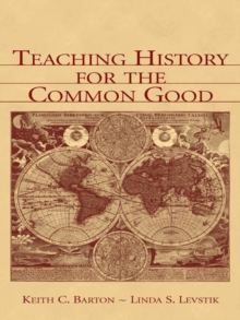 Image for Teaching History for the Common Good