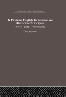 Image for A Modern English Grammar on Historical Principles: Volume 4. Syntax (third volume)