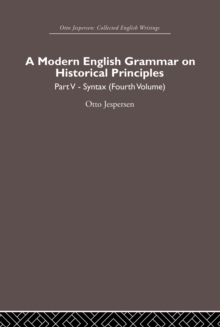 Image for A Modern English Grammar on Historical Principles: Volume 5, Syntax (fourth volume)