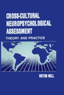Image for Cross-Cultural Neuropsychological Assessment: Theory and Practice