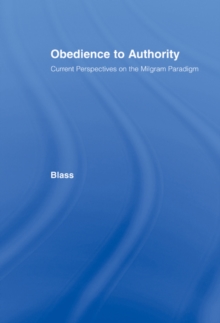 Image for Obedience to Authority: Current Perspectives on the Milgram Paradigm