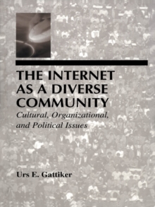 Image for The Internet as a diverse community: cultural, organizational, and political issues
