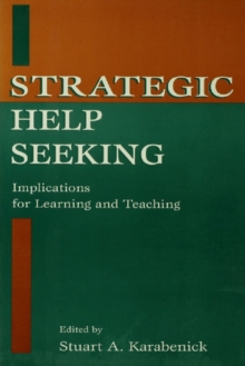 Image for Strategic help seeking: implications for learning and teaching