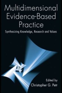 Image for Multidimensional evidence-based practice: synthesizing knowledge, research and values