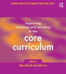 Image for Improving teaching and learning in the core curriculum