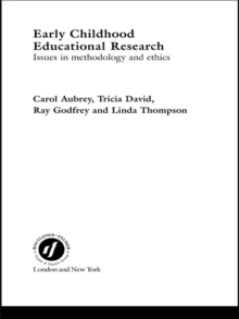 Image for Researching early childhood education: debates and issues in methodology and ethics