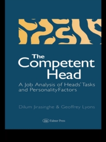 Image for The competent head: a job analysis of headteachers' tasks and personality factors