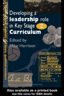 Image for Developing a leadership role within the Key Stage 2 curriculum: a handbook for students and newly qualified teachers.