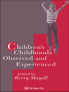 Image for Children's Childhoods: Observed And Experienced