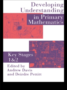 Image for Developing understanding in primary mathematics: key stages 1 and 2