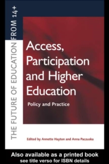 Image for Access, participation and higher education: policy and practice