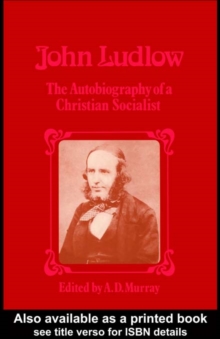 Image for John Ludlow: The Autobiography of a Christian Socialist